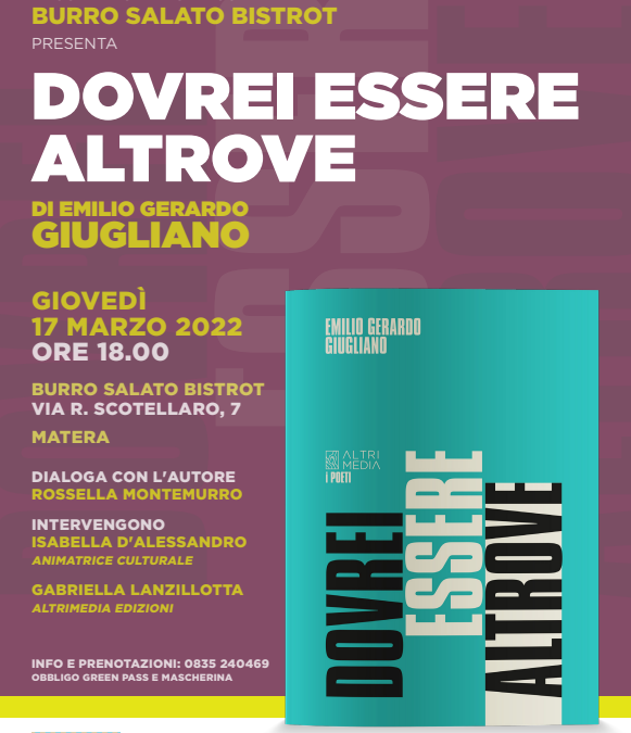 Giovedì 17 marzo a Matera da “Burro salato bistrot” presentazione della nuova raccolta di poesie di Emilio Gerardo Giugliano “Dovrei essere altrove”