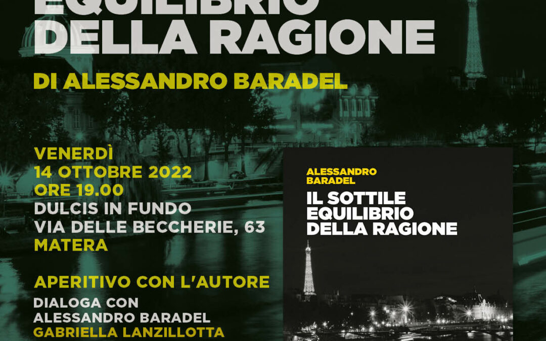 “Il sottile equilibrio della ragione” di Alessandro Baradel, presentazione a Matera presso Dulcis in fundo