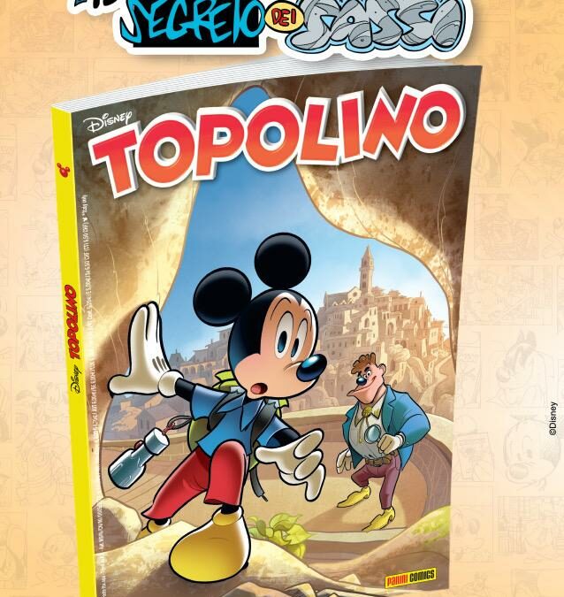 In tutte le edicole italiane oggi, 9 novembre, “Topolino e il segreto dei Sassi” con una copertina che richiama gli antichi rioni di tufo