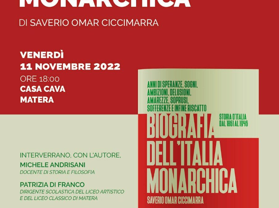 Matera, oggi a Casa Cava presentazione del libro del prof. Saverio Ciccimarra “Biografia dell’Italia monarchica. Storia dell’Italia dal 1861 al 1946”