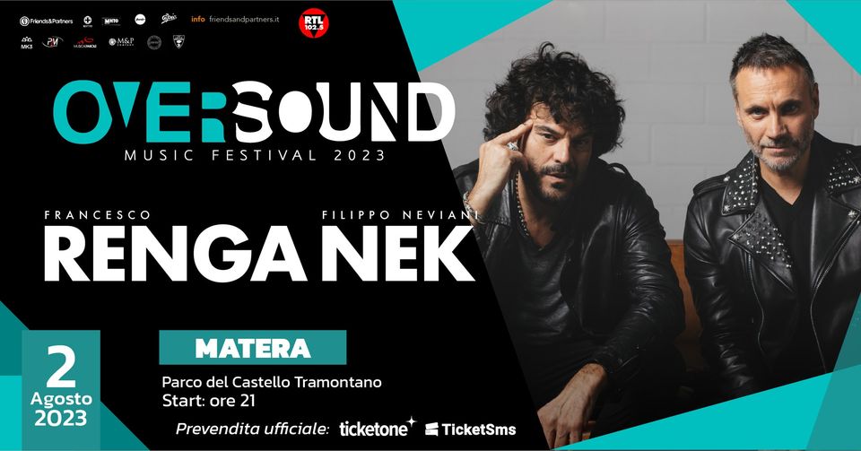 Matera, il 2 agosto Francesco Renga e Nek sul palco dell’Oversound Music Festival