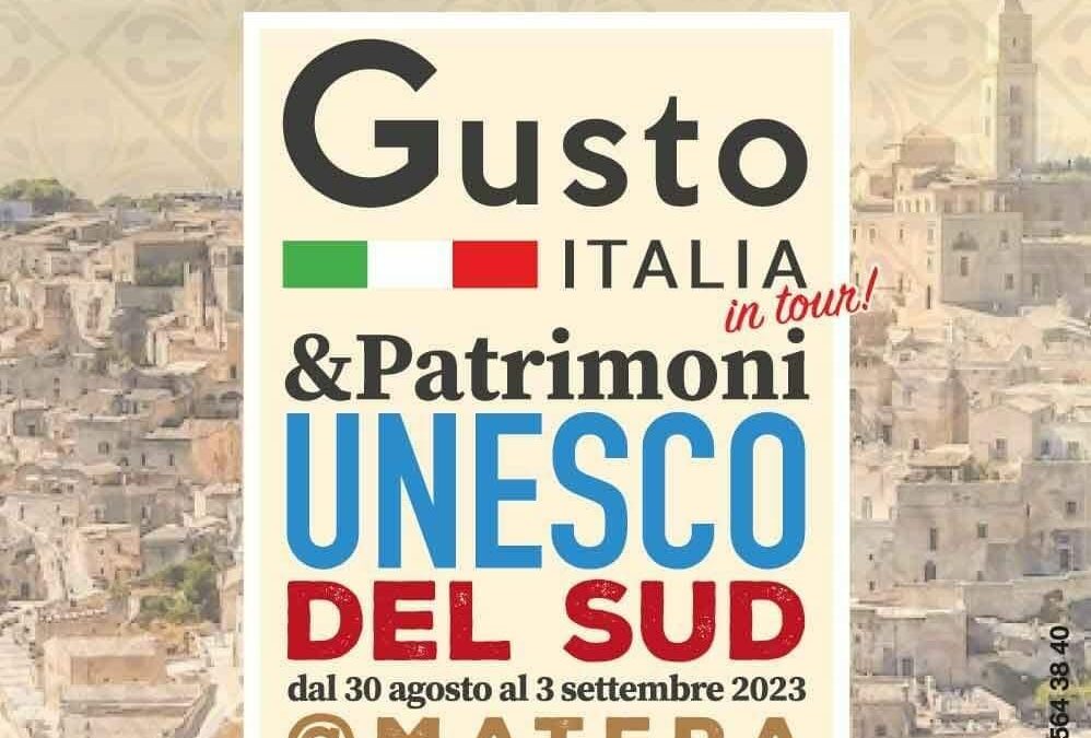 Matera, in piazza Vittorio Veneto dal 30 agosto al 3 settembre “Gusto Italia in tour & Patrimoni Unesco del Sud”