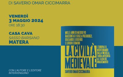 Oggi a Matera presentazione del libro “La civiltà medievale” del prof. Saverio Omar Ciccimarra